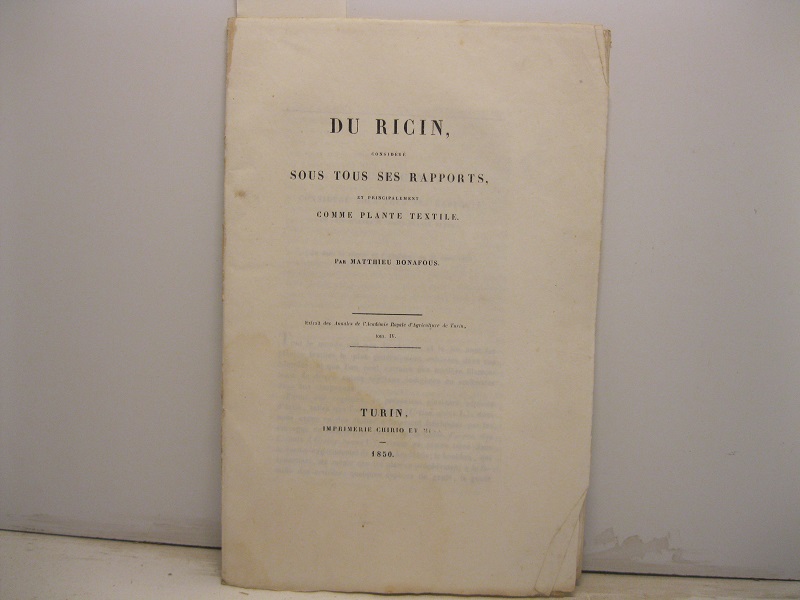 Du ricin consideré sous tous ses rapports et principalement comme plante textile. Extrait des Annales de l'Academie Royale d'Agriculture de Turin, tom IV